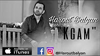 Harout Balyan - Kgam