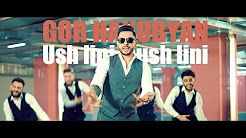 Gor Hakobyan - Ush Lini, Nush Lini